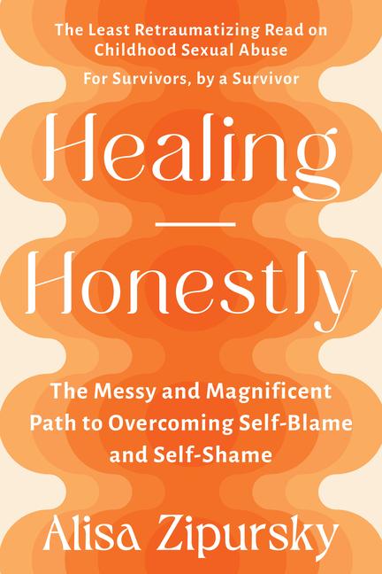 Cover: 9781523001408 | Healing Honestly | Alisa Zipursky | Taschenbuch | Englisch | 2023