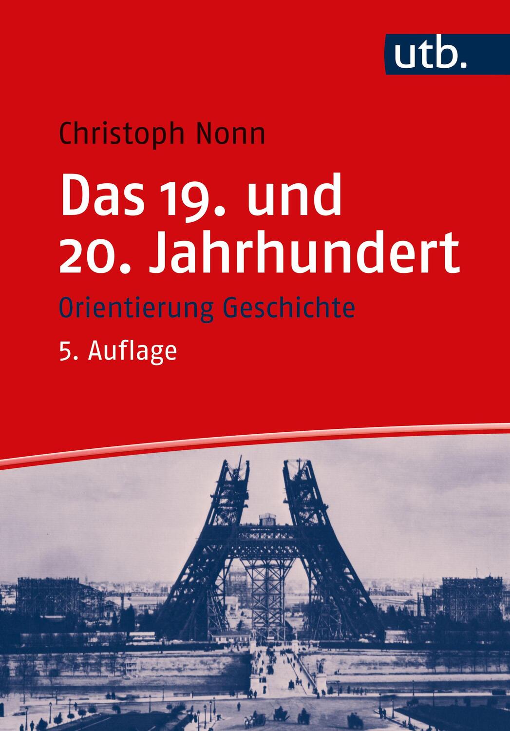 Cover: 9783825259587 | Das 19. und 20. Jahrhundert | Christoph Nonn | Taschenbuch | 252 S.