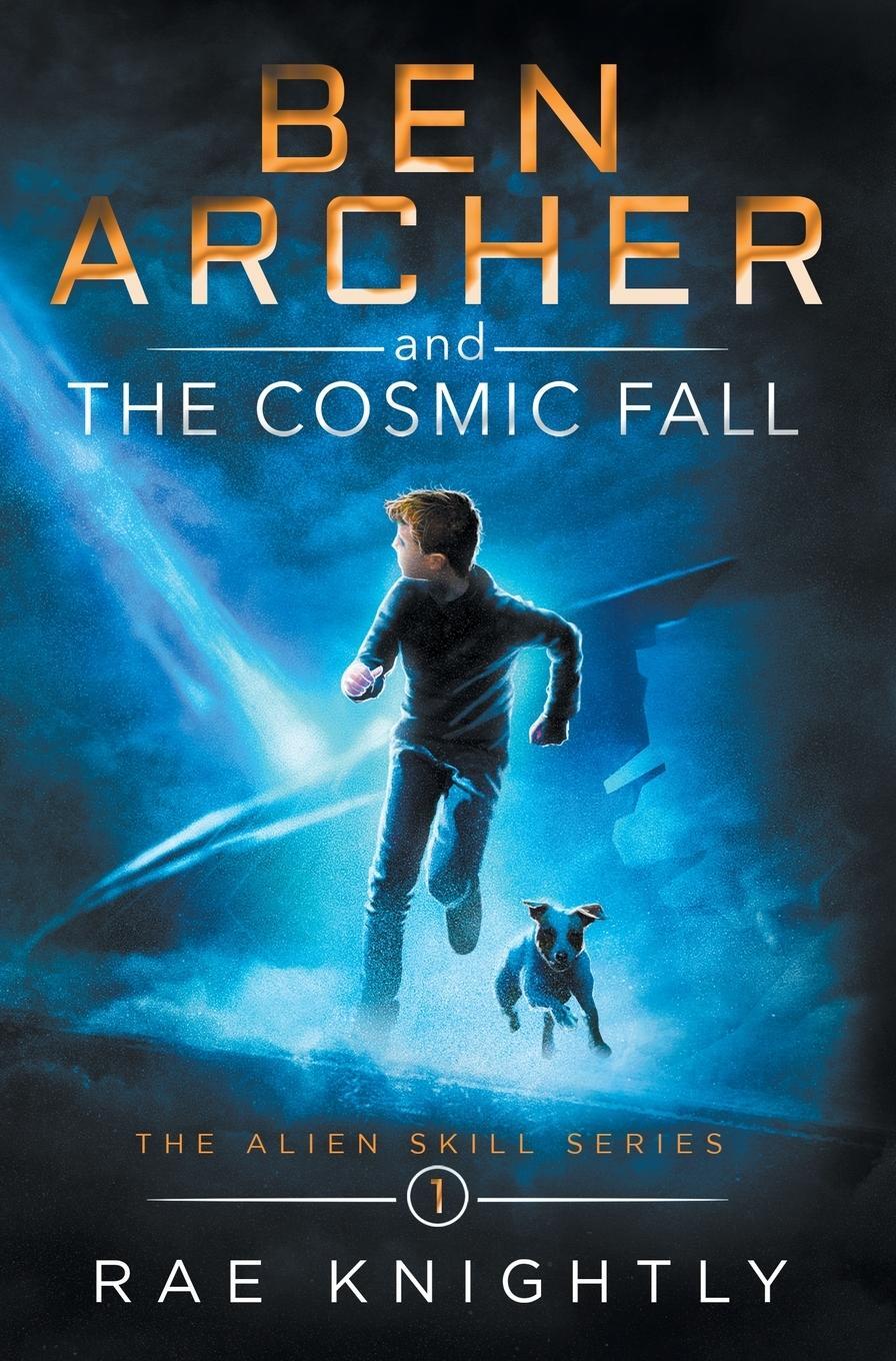 Cover: 9781989605110 | Ben Archer and the Cosmic Fall (The Alien Skill Series, Book 1) | Buch
