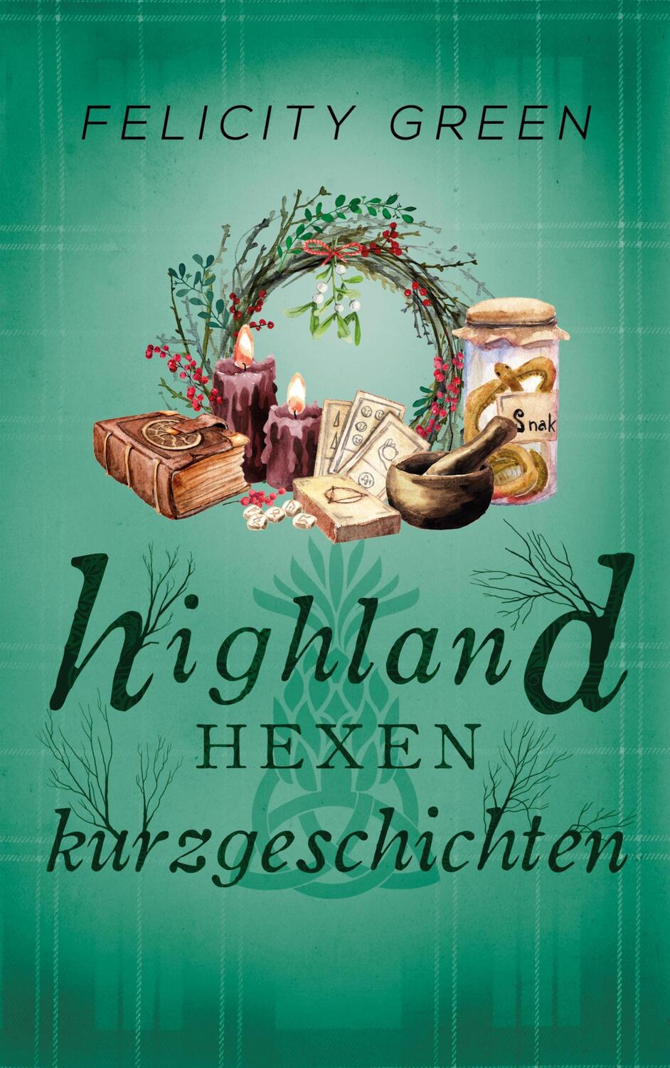 Cover: 9783756879502 | Highland-Hexen-Kurzgeschichten | Die zwölf Rauhnächte | Felicity Green