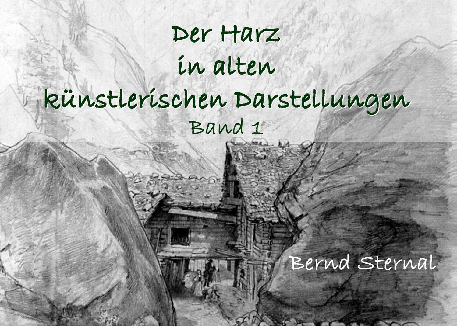 Cover: 9783750427945 | Der Harz in alten künstlerischen Darstellungen | Band 1 | Sternal