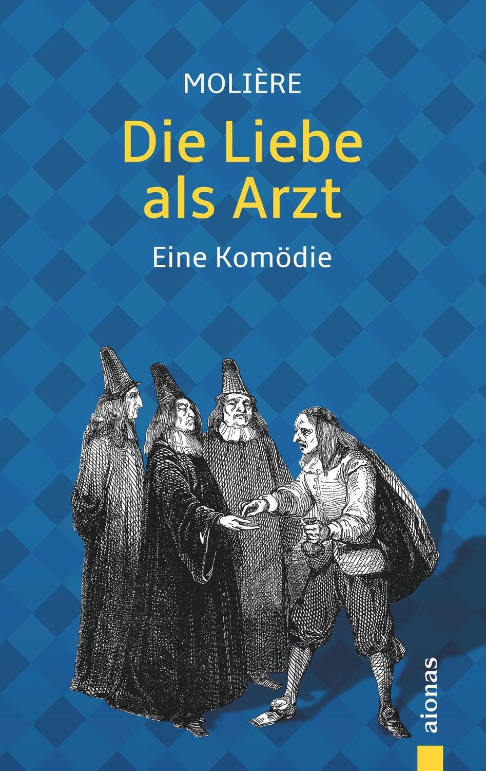 Cover: 9783946571865 | Die Liebe als Arzt. Molière: Eine Komödie (illustrierte Ausgabe)