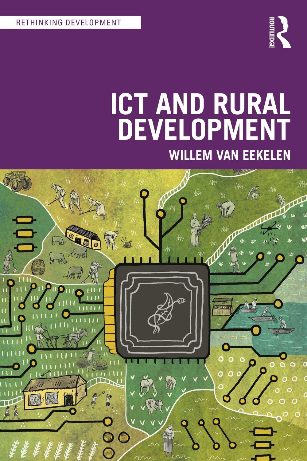 Cover: 9781032588421 | ICT and Rural Development in the Global South | Willem van Eekelen