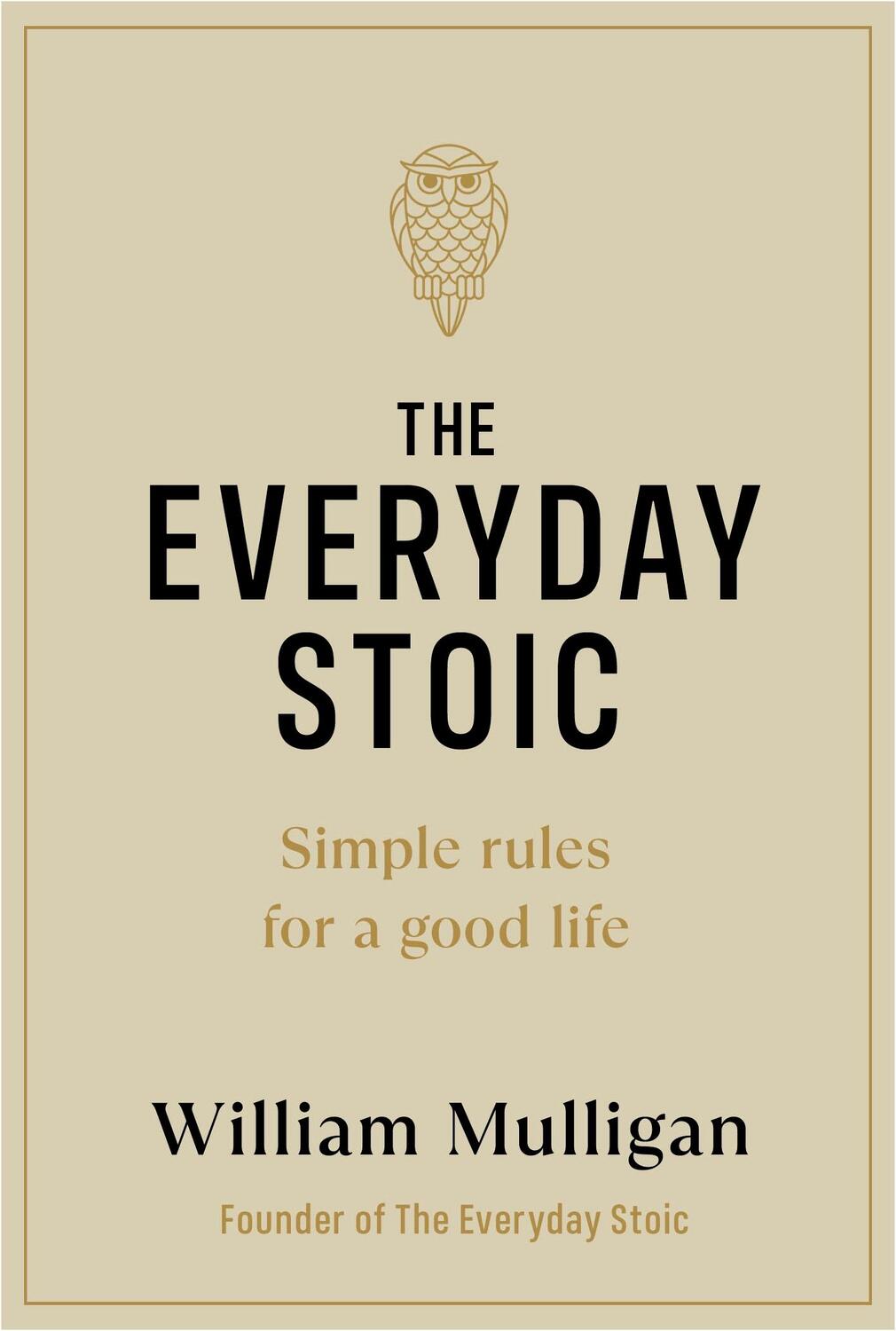 Cover: 9780241643297 | The Everyday Stoic | Simple Rules for a Good Life | William Mulligan