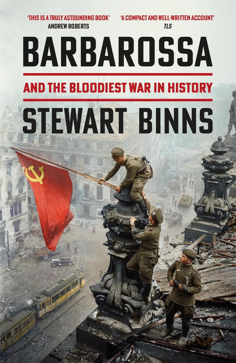 Cover: 9781472276292 | Barbarossa | And the Bloodiest War in History | Stewart Binns | Buch