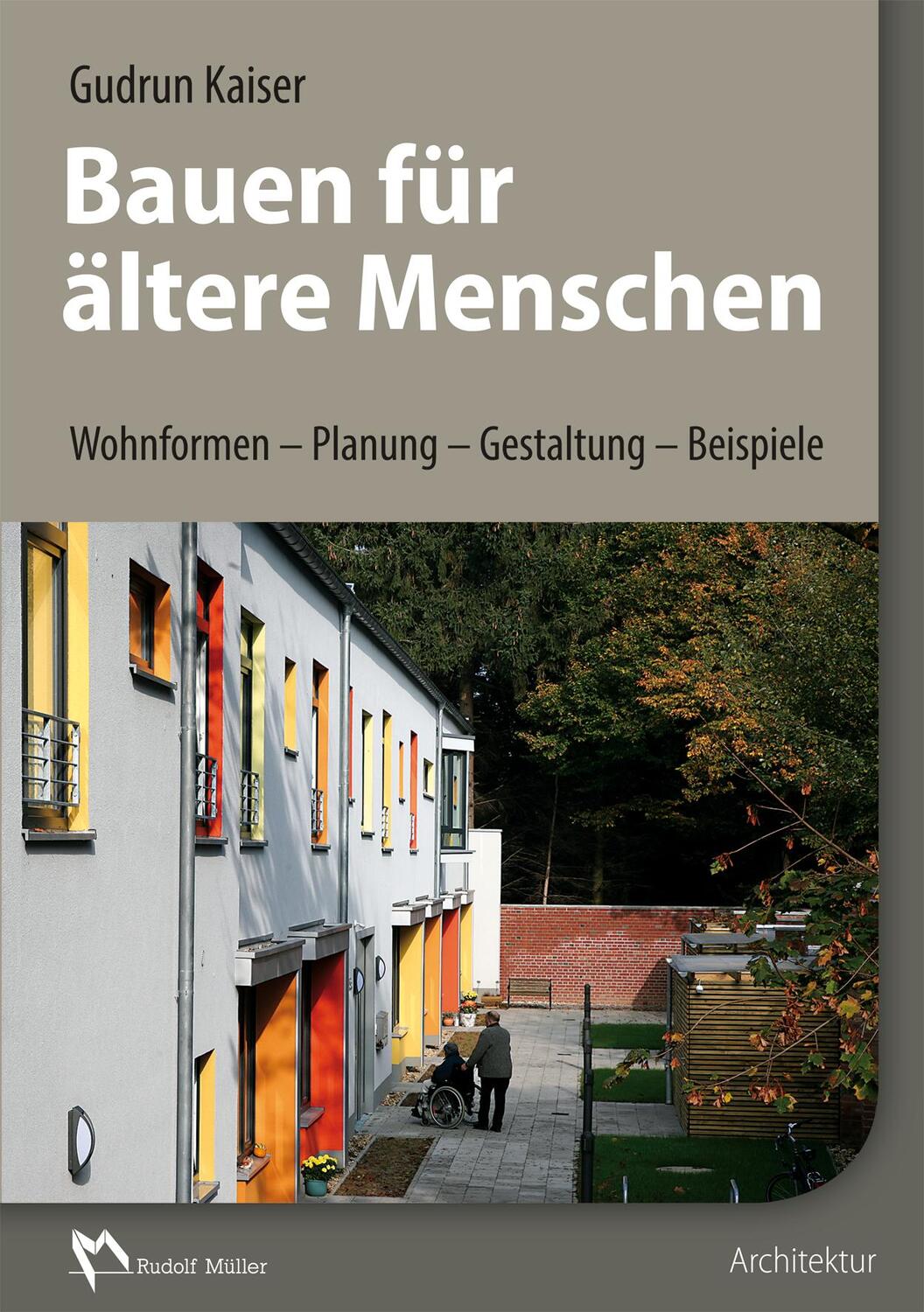 Cover: 9783481029722 | Bauen für ältere Menschen | Buch | Deutsch | 2014 | Müller Rudolf