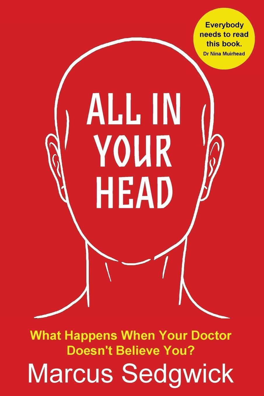 Cover: 9781910515983 | All In Your Head | What Happens When Your Doctor Doesn't Believe You