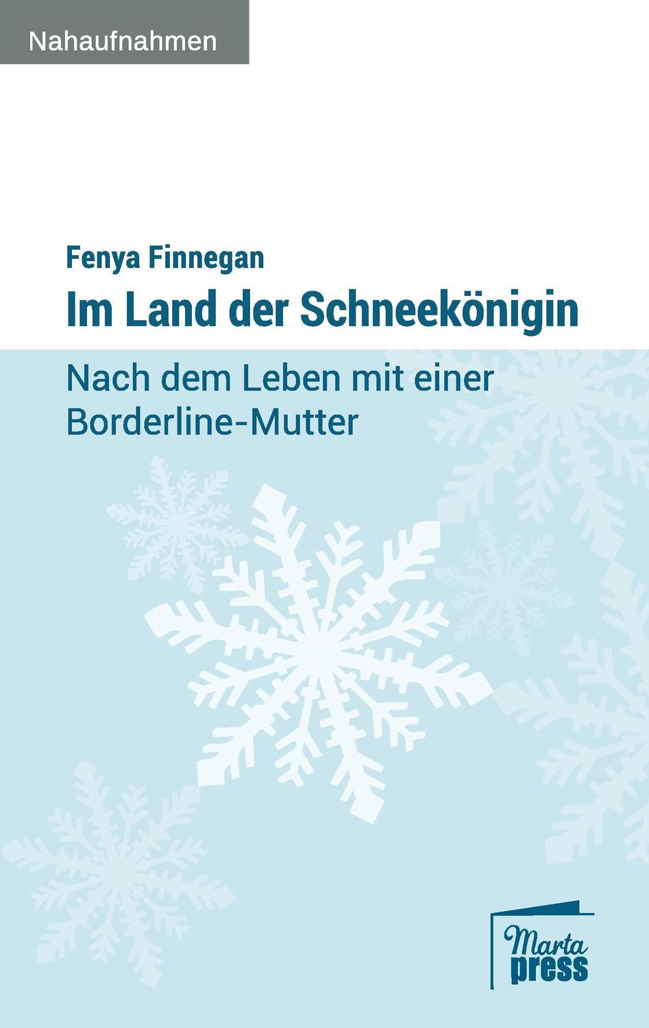 Cover: 9783944442501 | Im Land der Schneekönigin | Nach dem Leben mit einer Borderline-Mutter