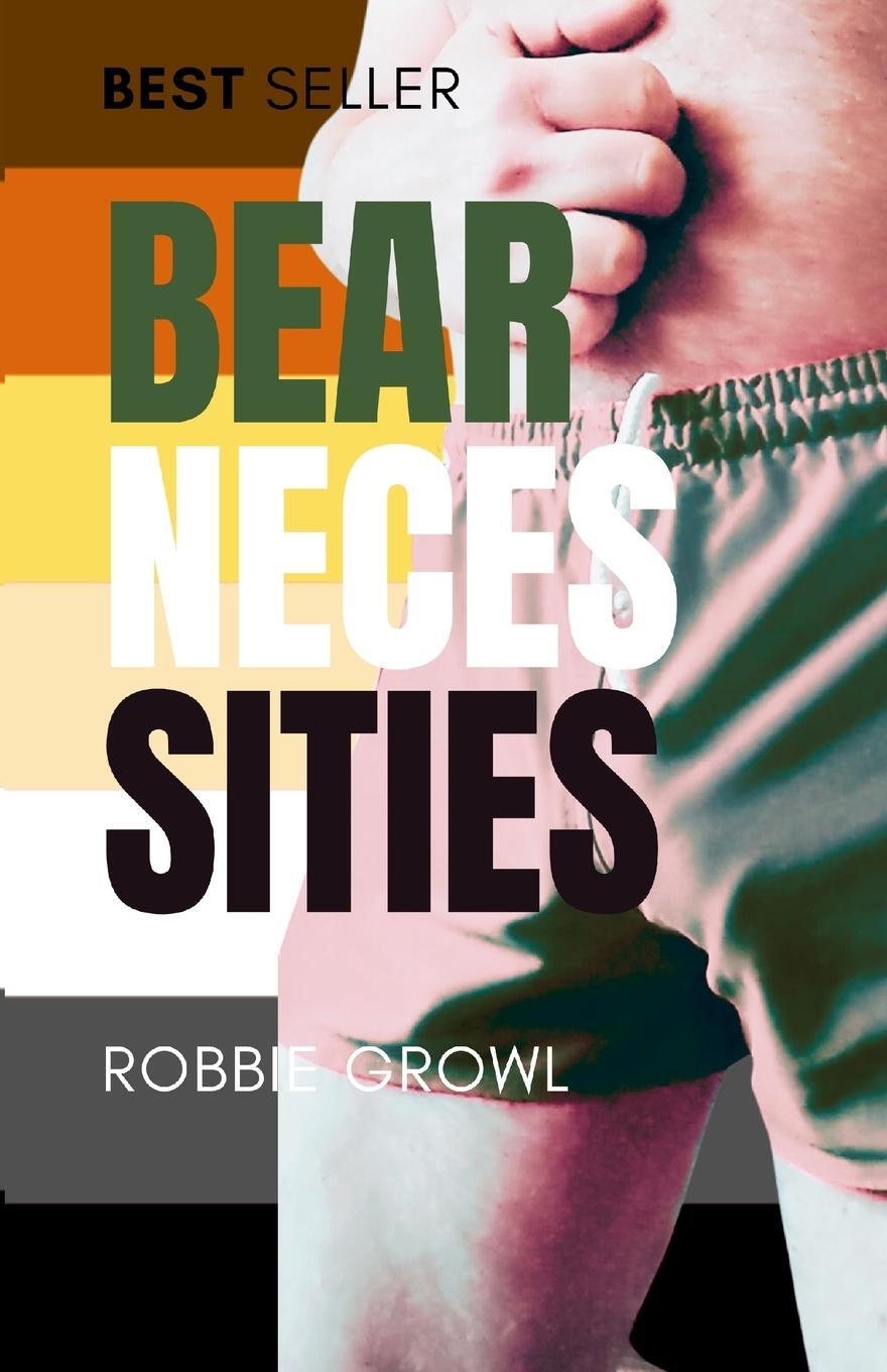 Cover: 9781447593164 | Bear Necessities | Robbie Growlr | Taschenbuch | Paperback | Englisch