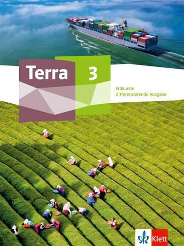 Cover: 9783121053032 | Terra Erdkunde 3. Schulbuch Klasse 9/10. Differenzierende Ausgabe...