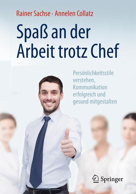 Cover: 9783662467503 | Spaß an der Arbeit trotz Chef | Rainer Sachse (u. a.) | Taschenbuch