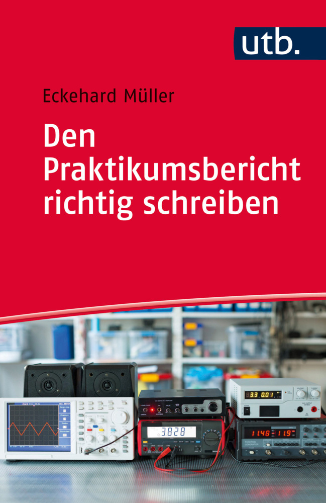 Cover: 9783825246181 | Den Praktikumsbericht richtig schreiben | Eckehard Müller | Buch | UTB