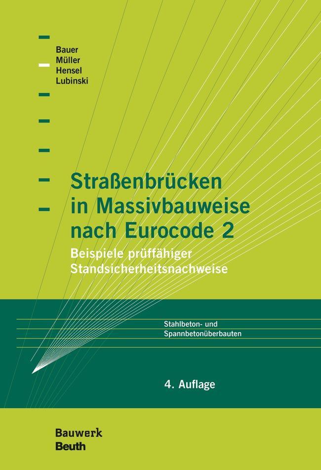 Cover: 9783410232612 | Straßenbrücken in Massivbauweise nach Eurocode 2 | Bauer (u. a.)
