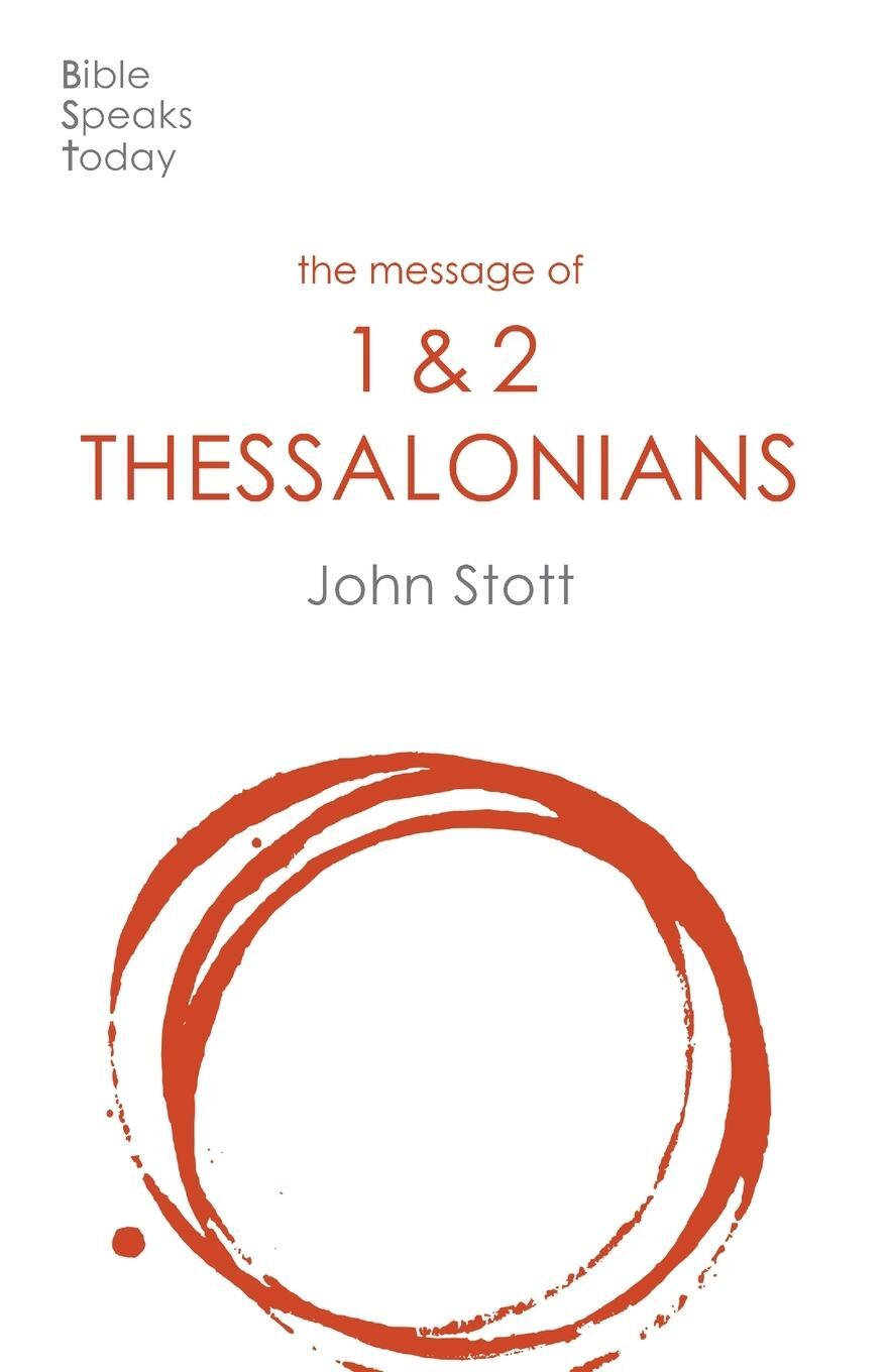 Cover: 9781789742442 | The Message of 1 and 2 Thessalonians | Preparing For The Coming King