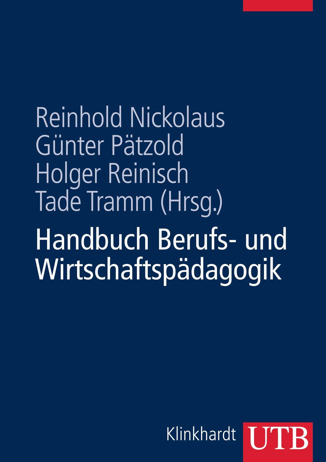 Cover: 9783825284428 | Handbuch Berufs- und Wirtschaftspädagogik | Reinhold Nickolaus | Buch