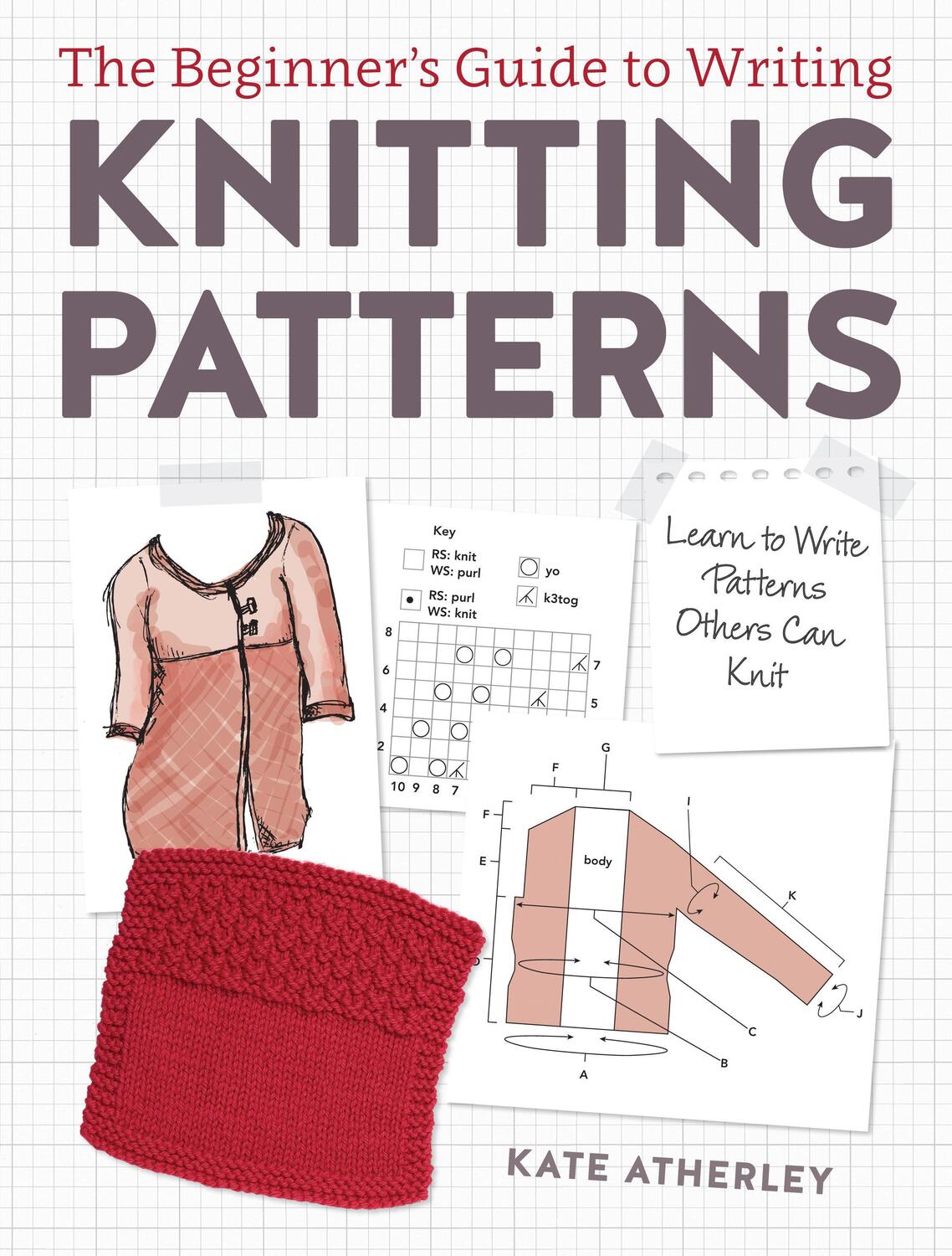 Cover: 9781632504340 | Writing Knitting Patterns | Learn to Write Patterns Others Can Knit