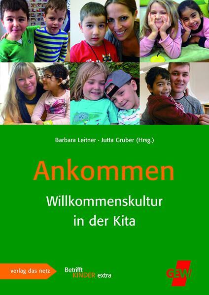 Cover: 9783868921069 | Ankommen | Willkommenskultur in der Kita | Barbara E. Leitner (u. a.)
