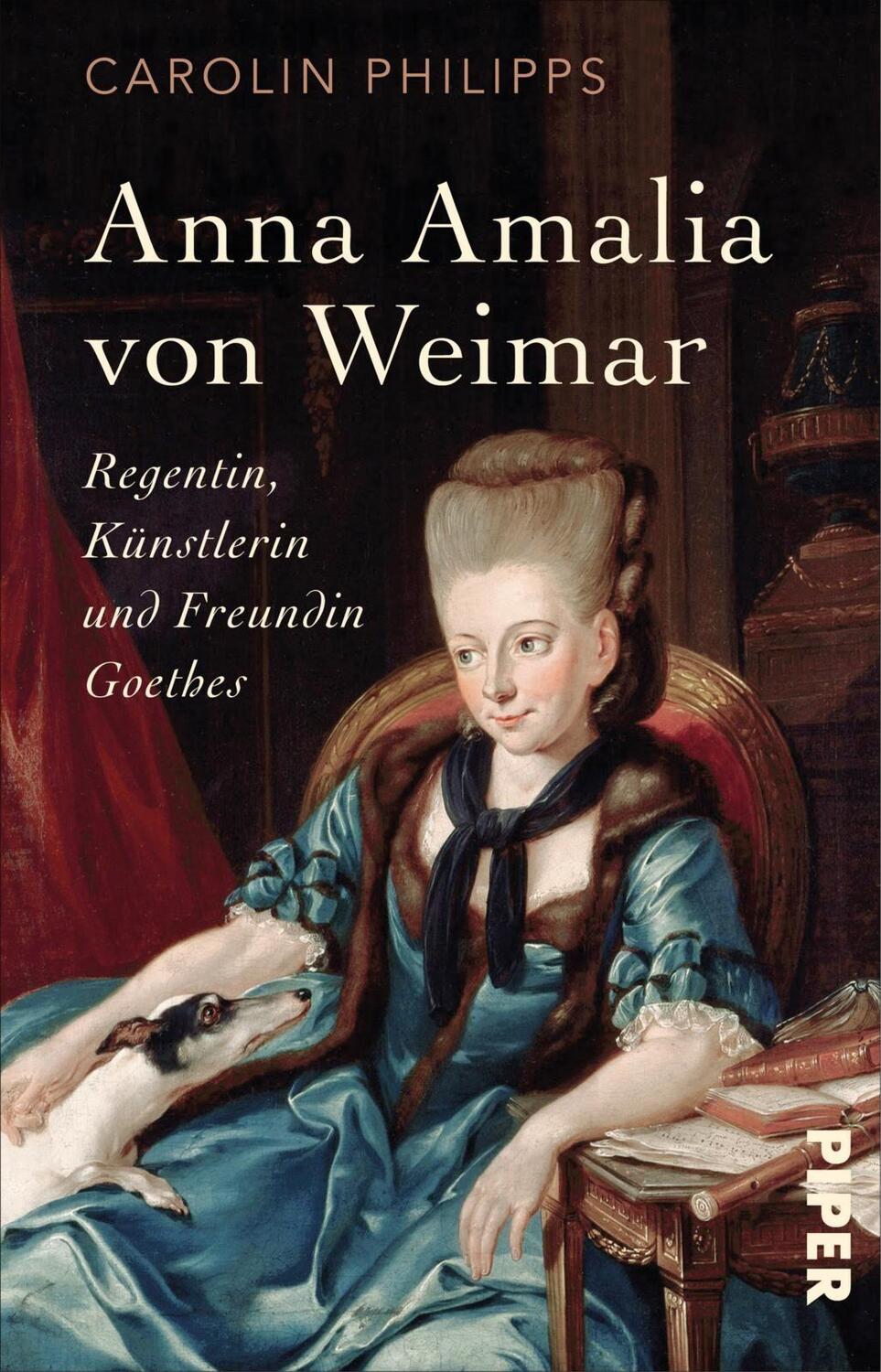 Cover: 9783492310550 | Anna Amalia von Weimar | Regentin, Künstlerin und Freundin Goethes