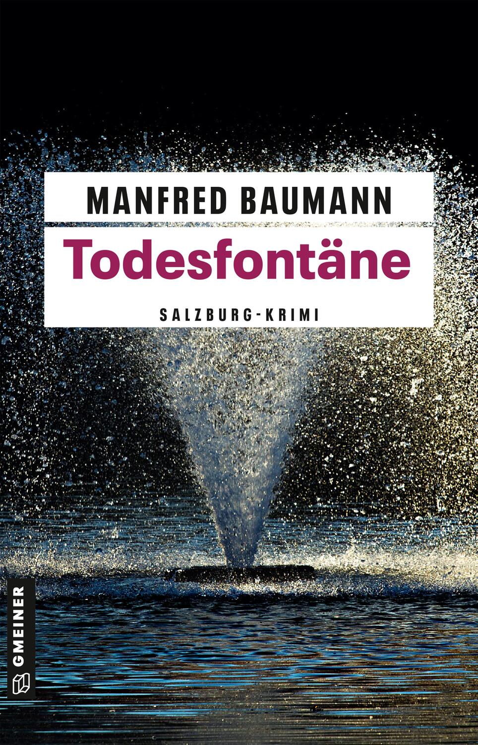 Todesfontäne - Baumann, Manfred