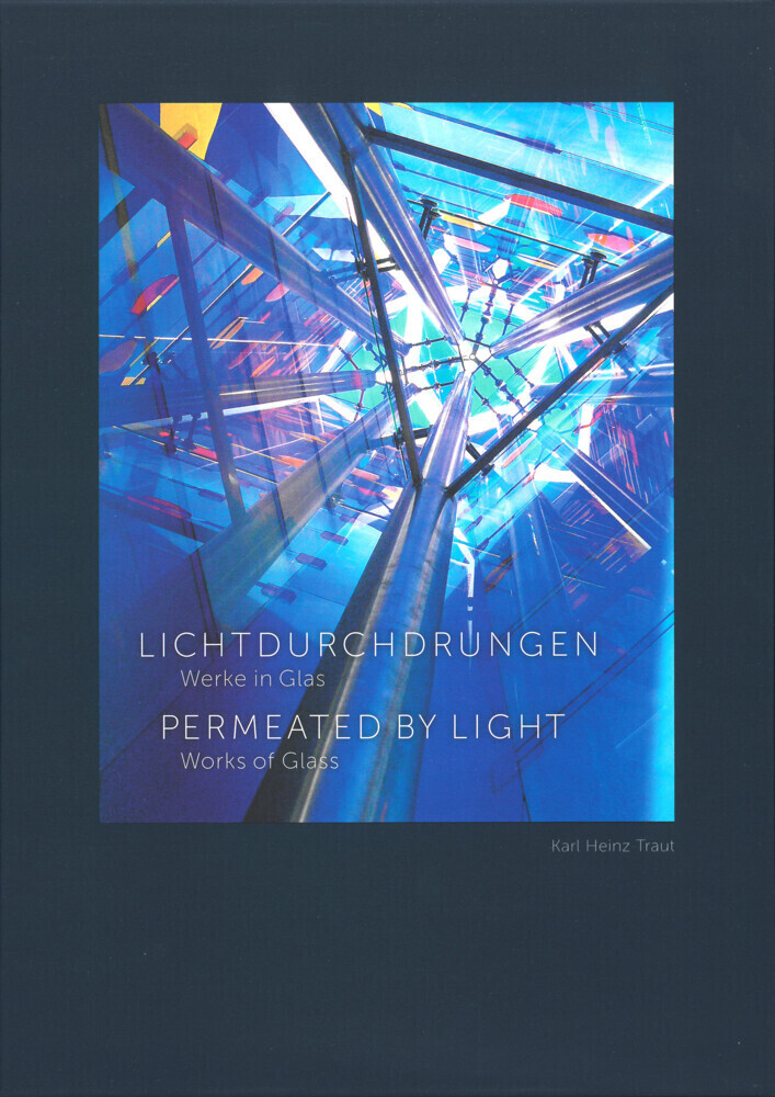 Cover: 9783000715570 | Lichtdurchdrungen Werke in Glas / Permeated by Light Works of Glass