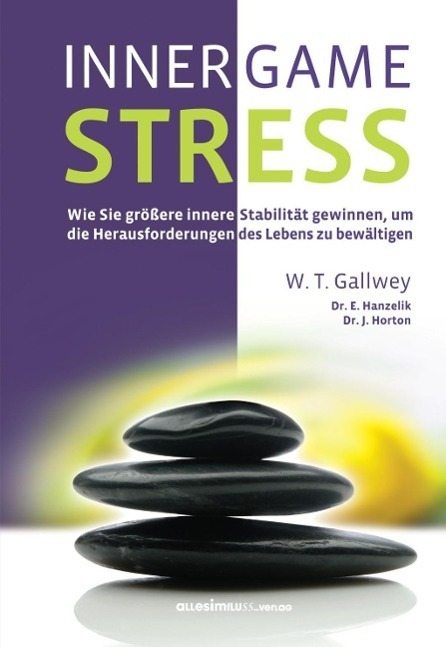 Cover: 9783980916769 | INNER GAME STRESS | W. Timothey Gallwey (u. a.) | Buch | Deutsch