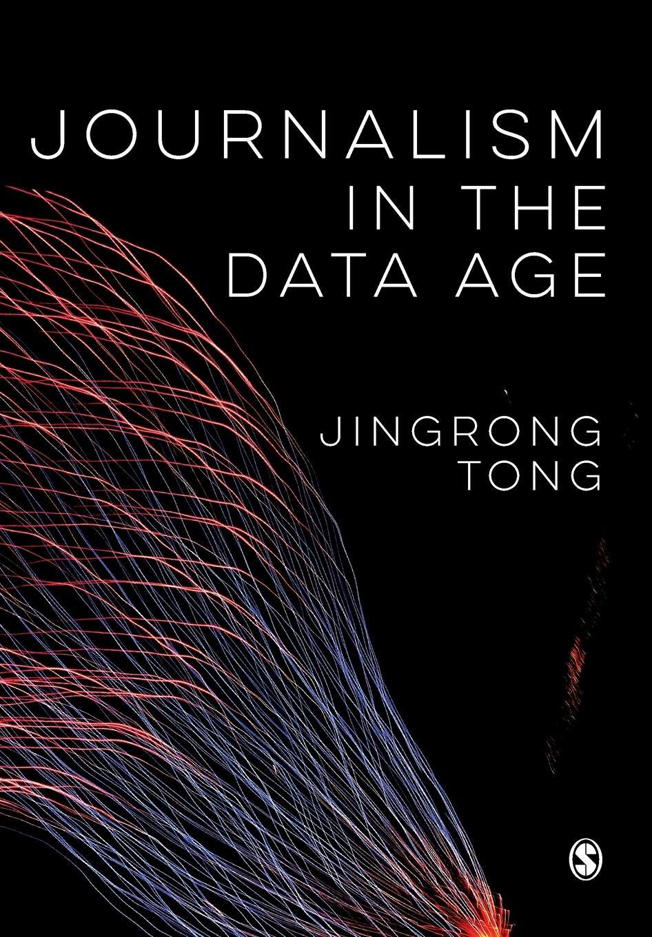 Cover: 9781526497321 | Journalism in the Data Age | Jingrong Tong | Taschenbuch | Paperback