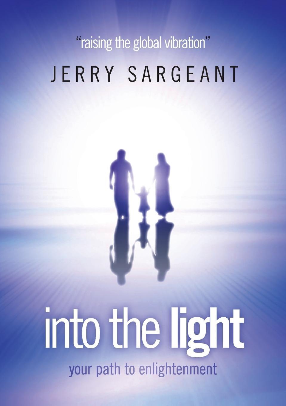 Cover: 9780992921903 | into the light | Jerry Sargeant | Taschenbuch | Paperback | Englisch