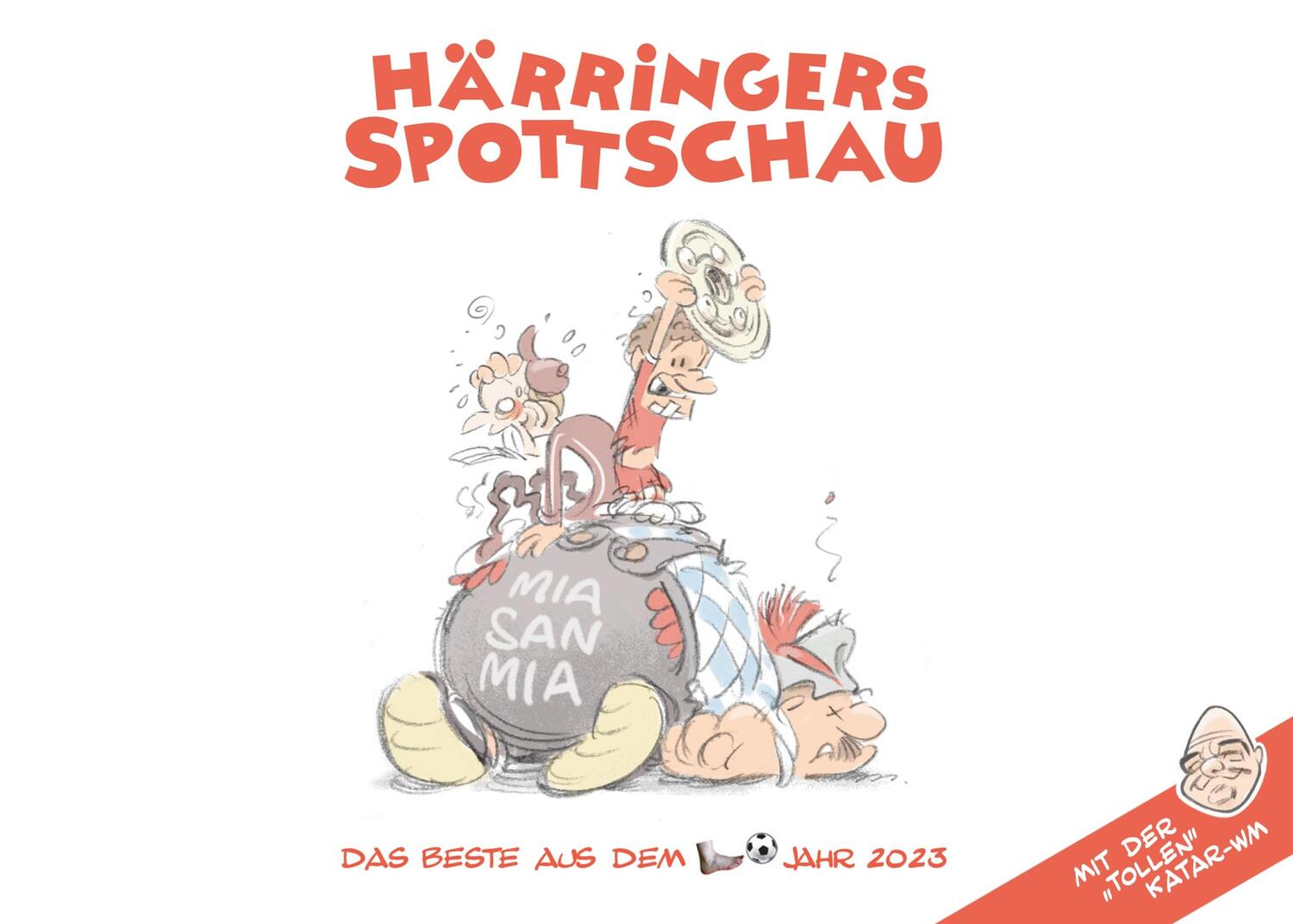 Cover: 9783757820022 | Härringers Spottschau | Das Beste aus dem Fußballjahr 2023 | Härringer