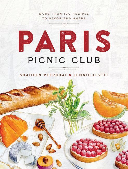 Cover: 9781454951681 | Paris Picnic Club | More Than 100 Recipes to Savor and Share | Buch