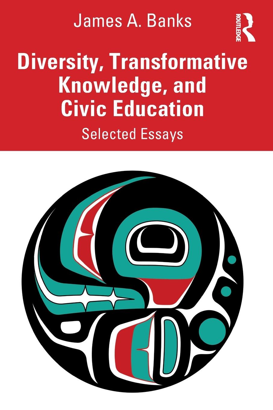 Cover: 9780367863197 | Diversity, Transformative Knowledge, and Civic Education | Banks