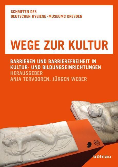 Cover: 9783412207847 | Wege zur Kultur | Taschenbuch | 295 S. | Deutsch | 2012