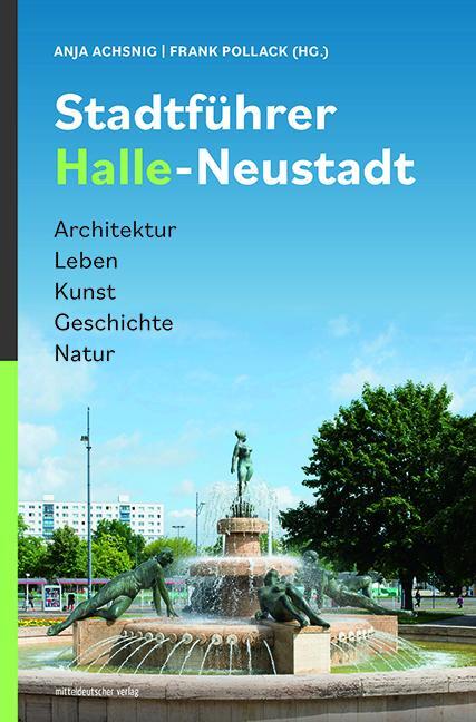 Cover: 9783963114052 | Stadtführer Halle-Neustadt | Frank Pollack | Taschenbuch | 200 S.