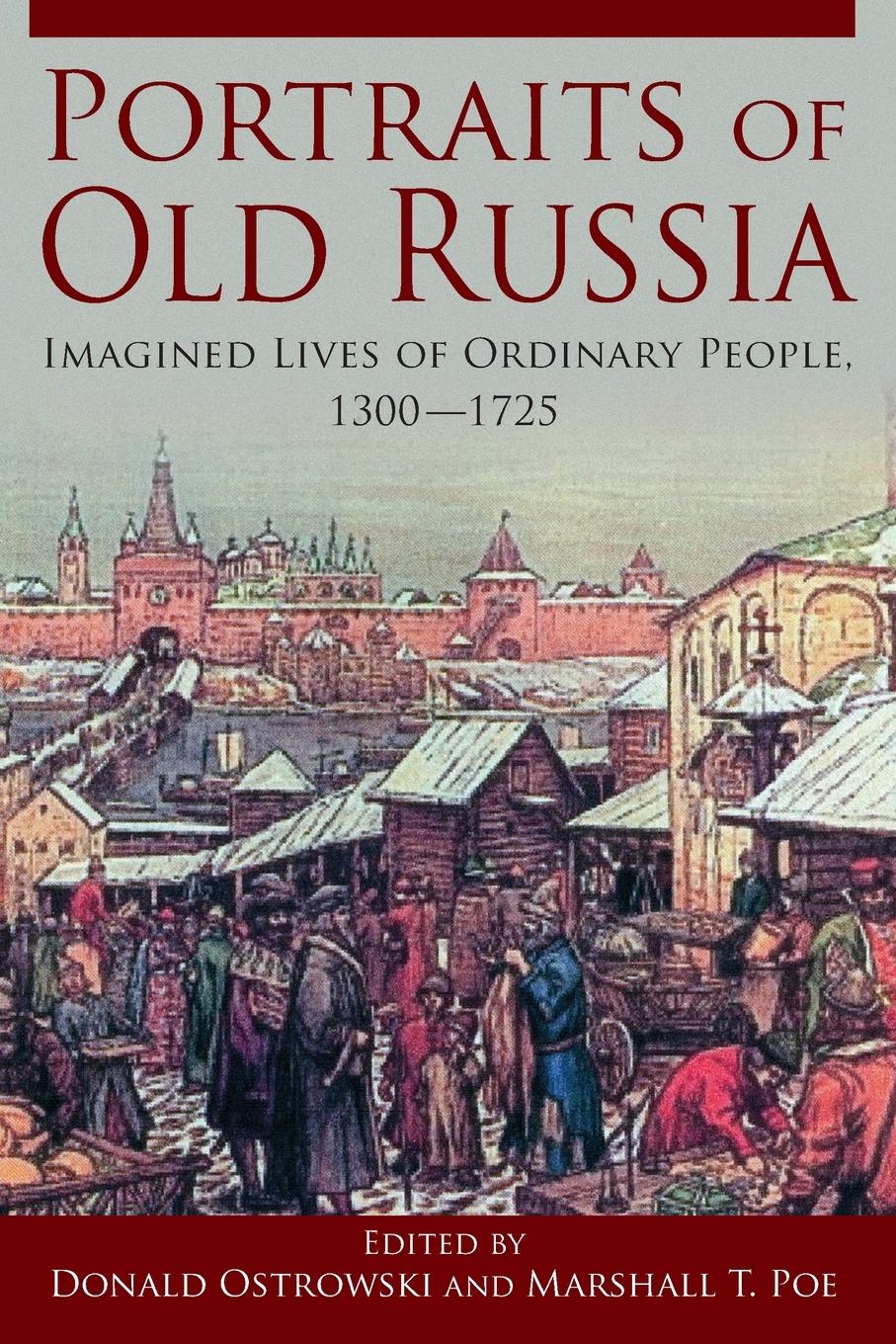 Cover: 9780765627292 | Portraits of Old Russia | Imagined Lives of Ordinary People, 1300-1745