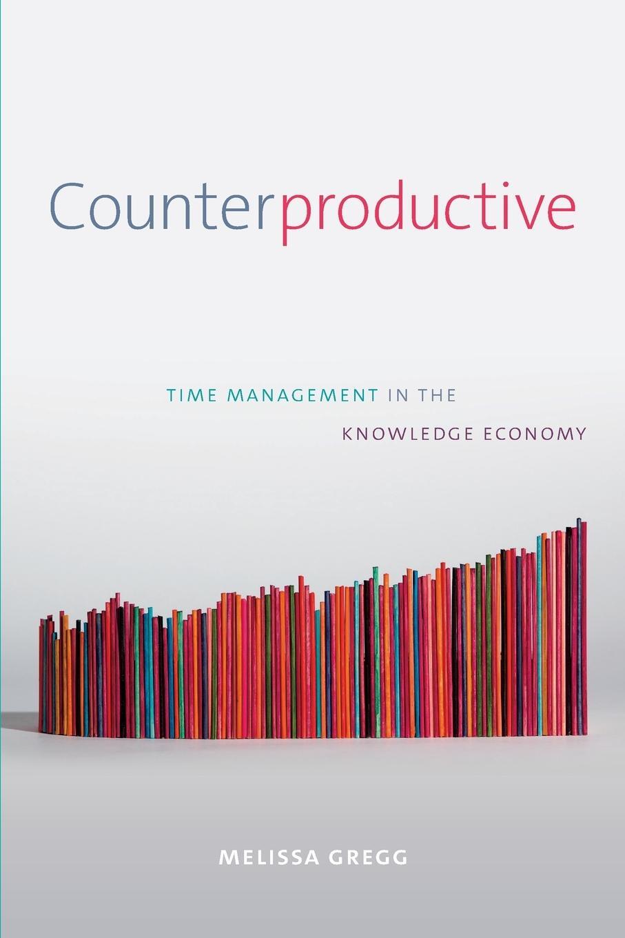 Cover: 9781478000907 | Counterproductive | Time Management in the Knowledge Economy | Gregg