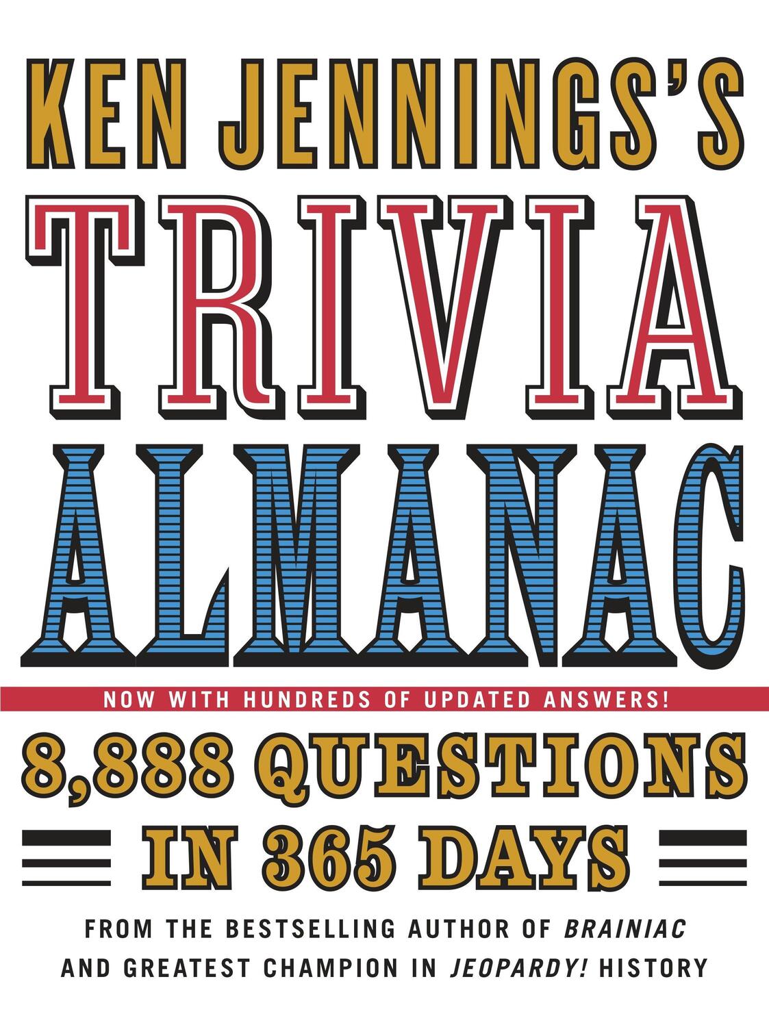 Cover: 9780345499974 | Ken Jennings's Trivia Almanac: 8,888 Questions in 365 Days | Jennings