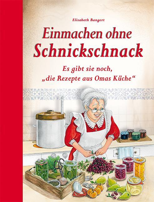 Cover: 9783897368361 | Einmachen ohne Schnickschnack | Elisabeth Bangert | Buch | 80 S.