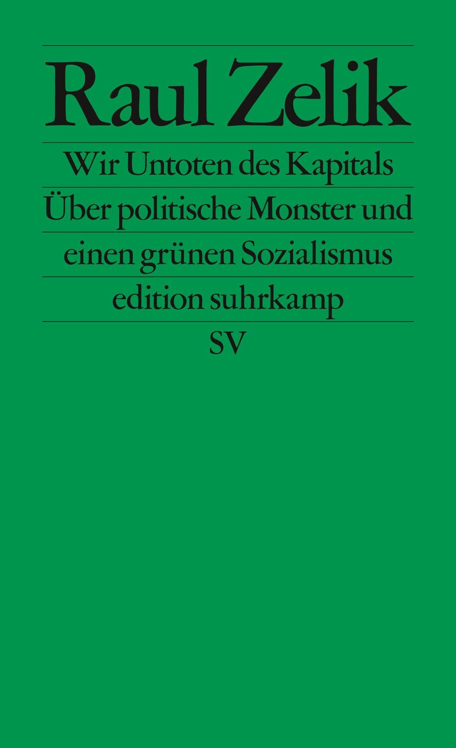 Cover: 9783518127469 | Wir Untoten des Kapitals | Raul Zelik | Taschenbuch | edition suhrkamp