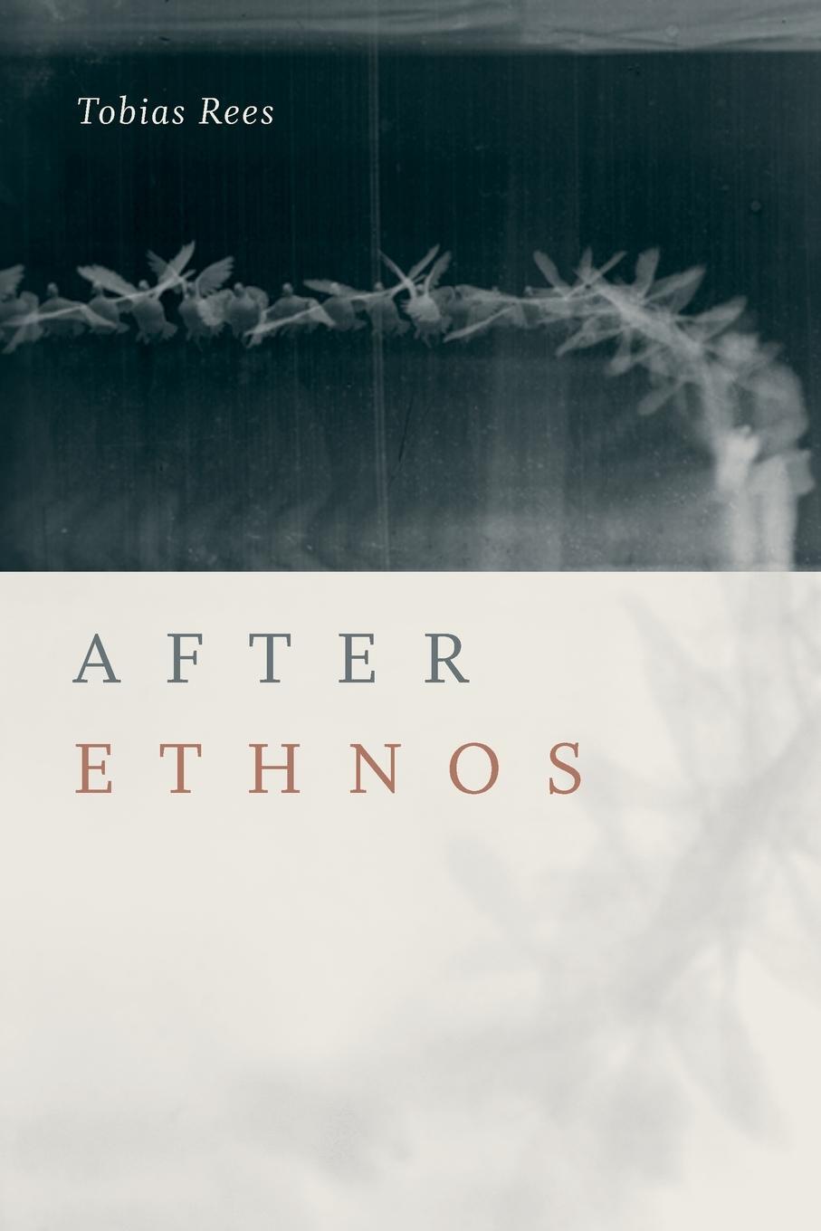 Cover: 9781478000808 | After Ethnos | Tobias Rees | Taschenbuch | Paperback | Englisch | 2018