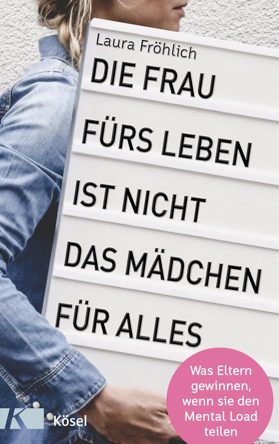 Cover: 9783466311460 | Die Frau fürs Leben ist nicht das Mädchen für alles! | Laura Fröhlich