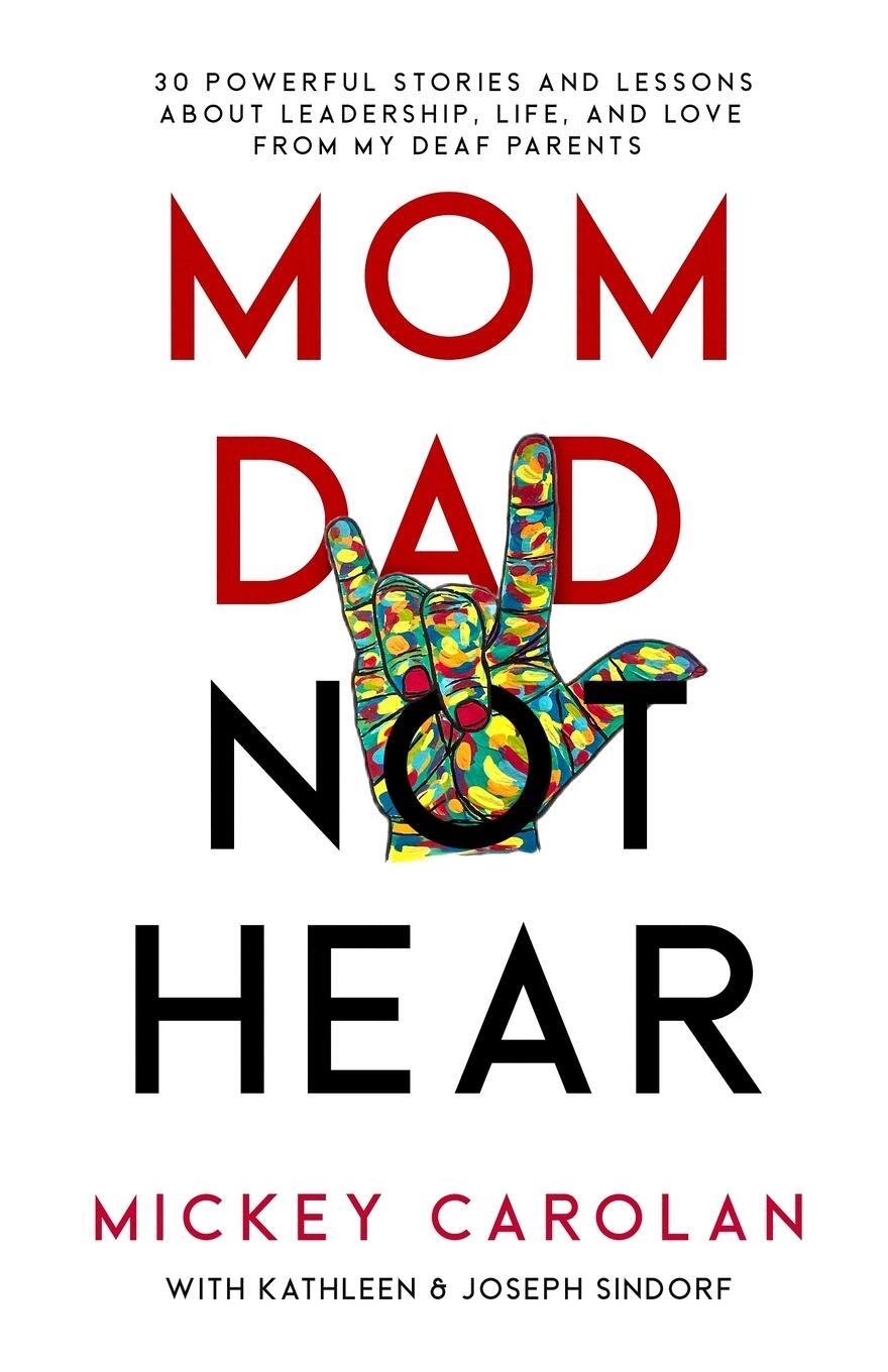 Cover: 9798987992371 | Mom Dad Not Hear | Mickey Carolan | Taschenbuch | Paperback | Englisch