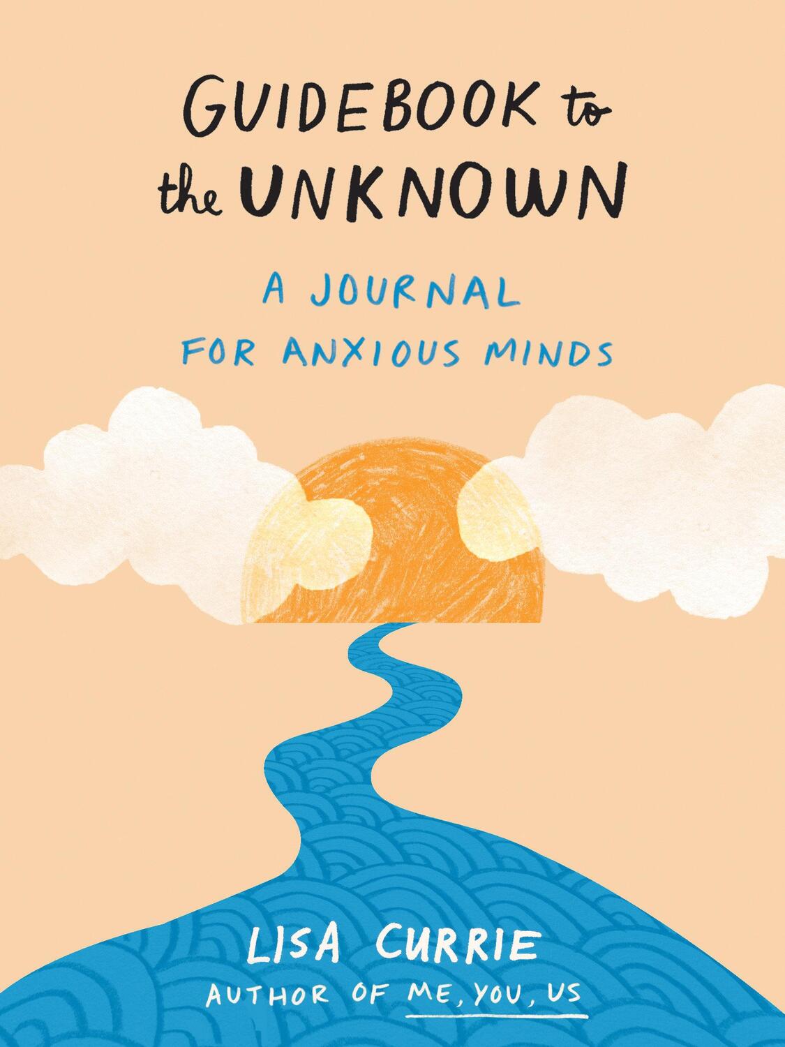 Cover: 9780593421642 | Guidebook to the Unknown: A Journal for Anxious Minds | Lisa Currie