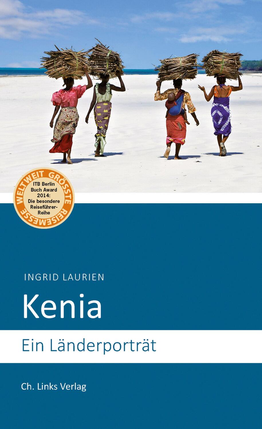 Cover: 9783861538363 | Kenia | Ein Länderporträt | Ingrid Laurien | Taschenbuch | Deutsch