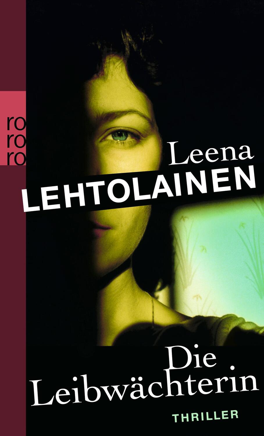 Cover: 9783499256042 | Die Leibwächterin | Leena Lehtolainen | Taschenbuch | Deutsch | 2012