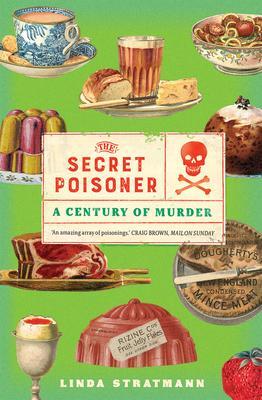 Cover: 9780300250053 | The Secret Poisoner | A Century of Murder | Linda Stratmann | Buch