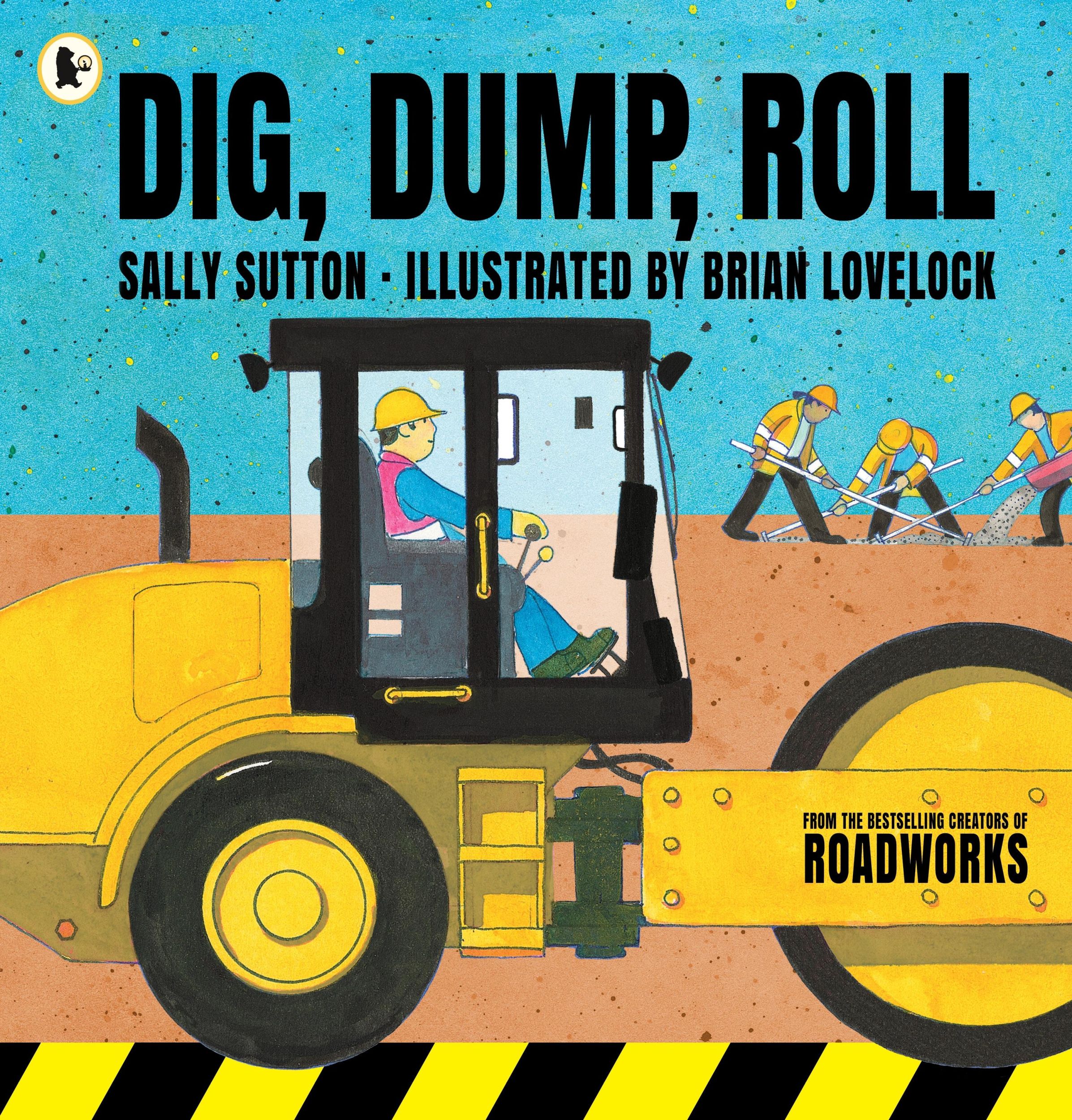 Cover: 9781406385038 | Dig, Dump, Roll | Sally Sutton | Taschenbuch | Kartoniert / Broschiert