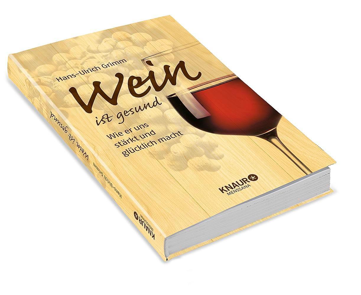 Bild: 9783426658840 | Wein ist gesund | Wie er uns stärkt und glücklich macht | Grimm | Buch