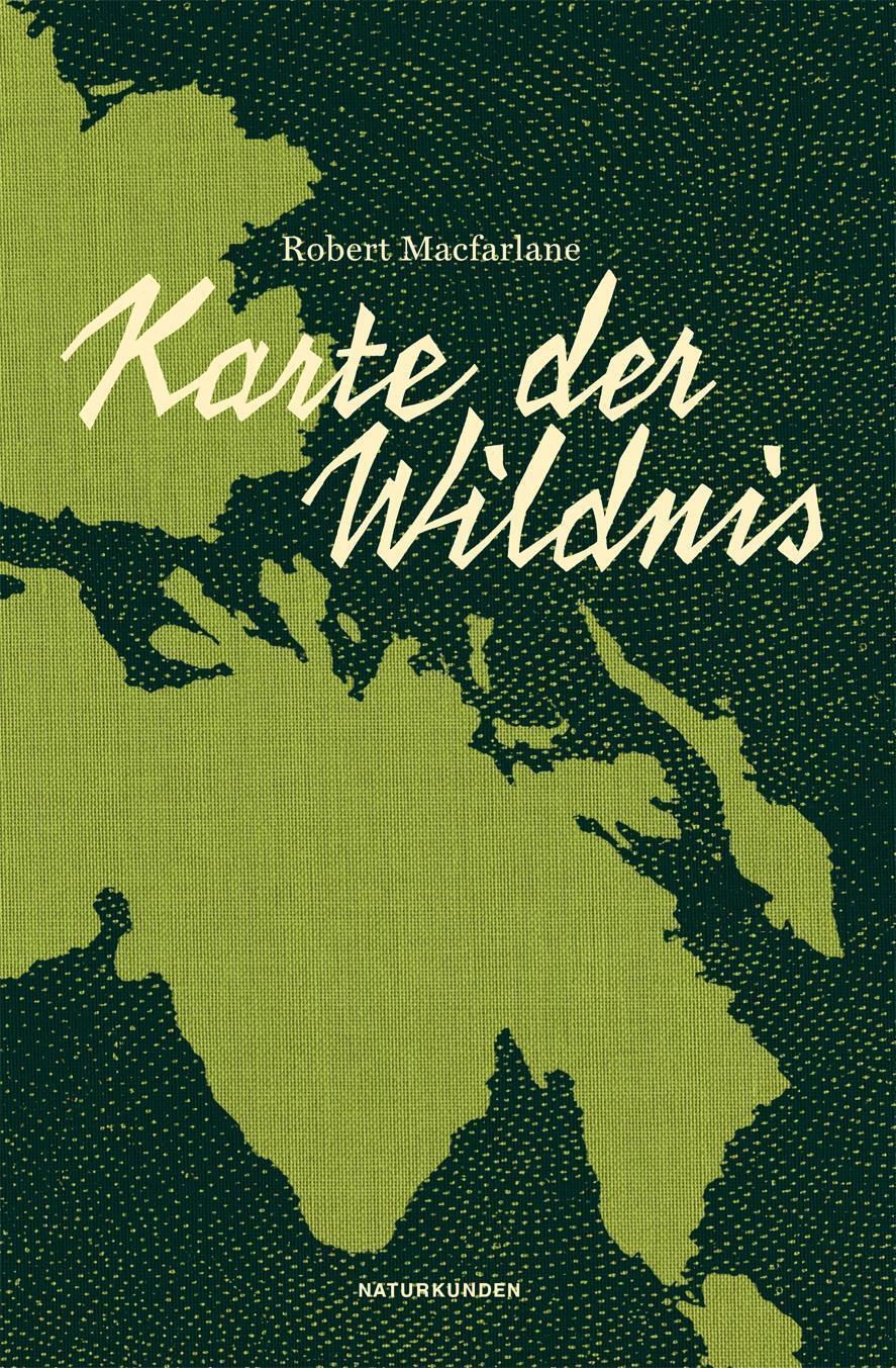 Karte der Wildnis - Macfarlane, Robert