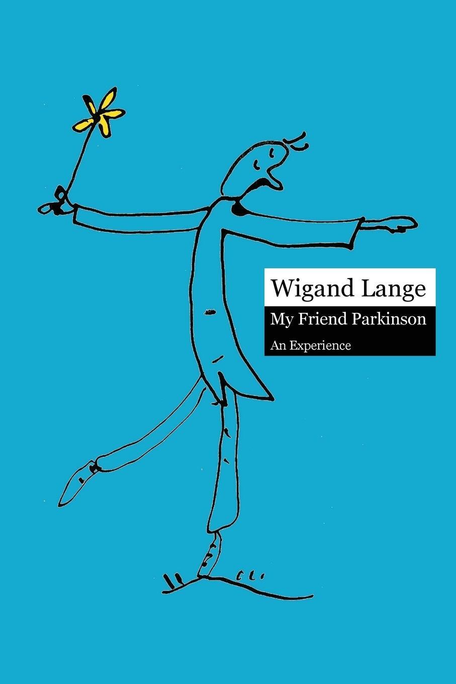 Cover: 9781291189070 | My Friend Parkinson. An Experience | Wigand Lange | Taschenbuch | 2013