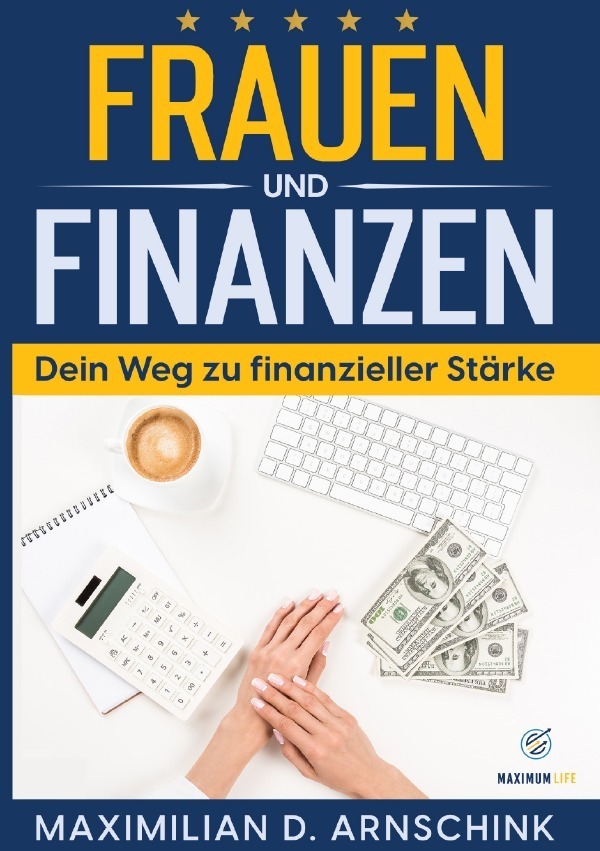 Cover: 9783757540197 | Frauen und Finanzen - Dein Weg zu finanzieller Stärke | Arnschink