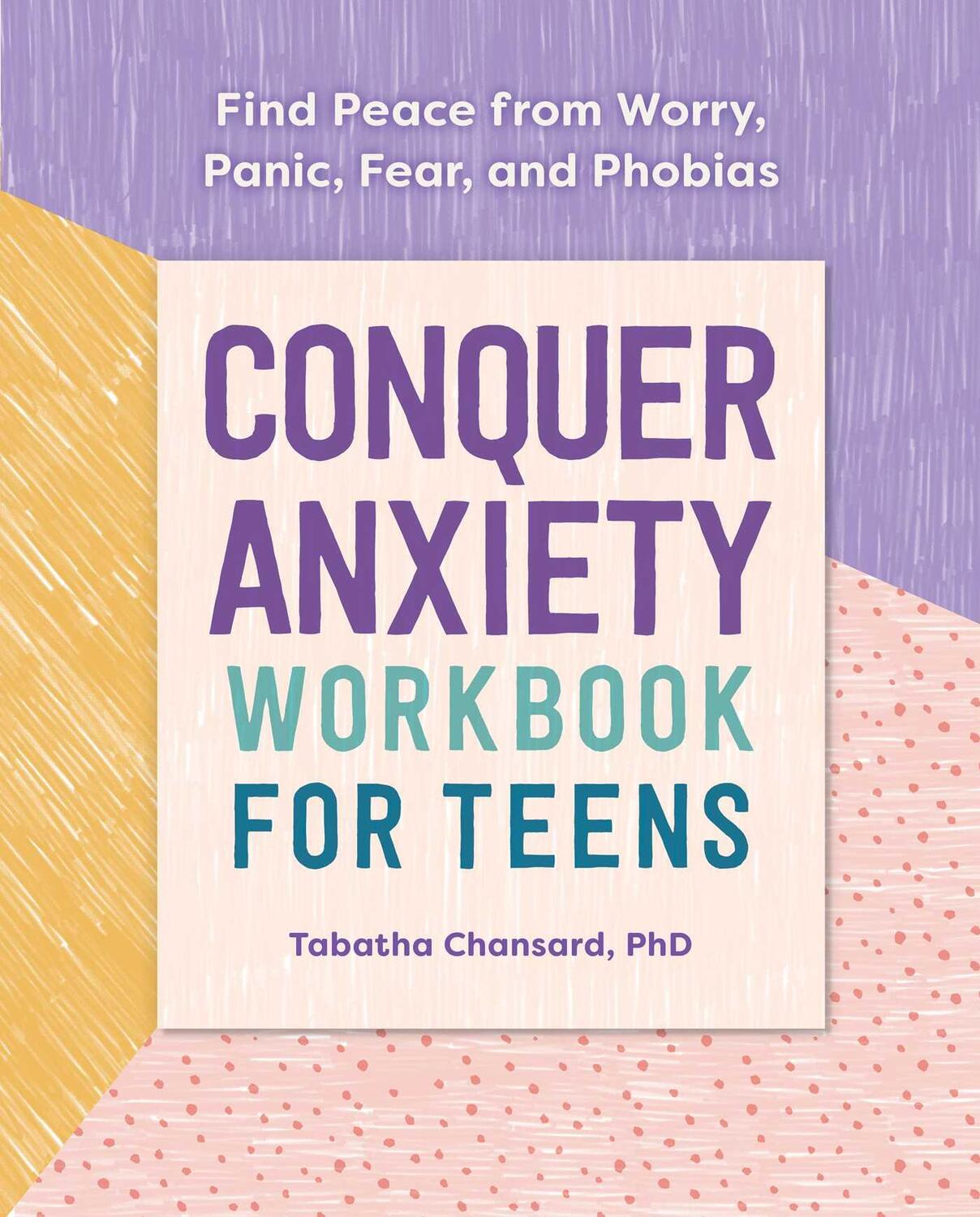 Cover: 9781641524018 | Conquer Anxiety Workbook for Teens: Find Peace from Worry, Panic,...